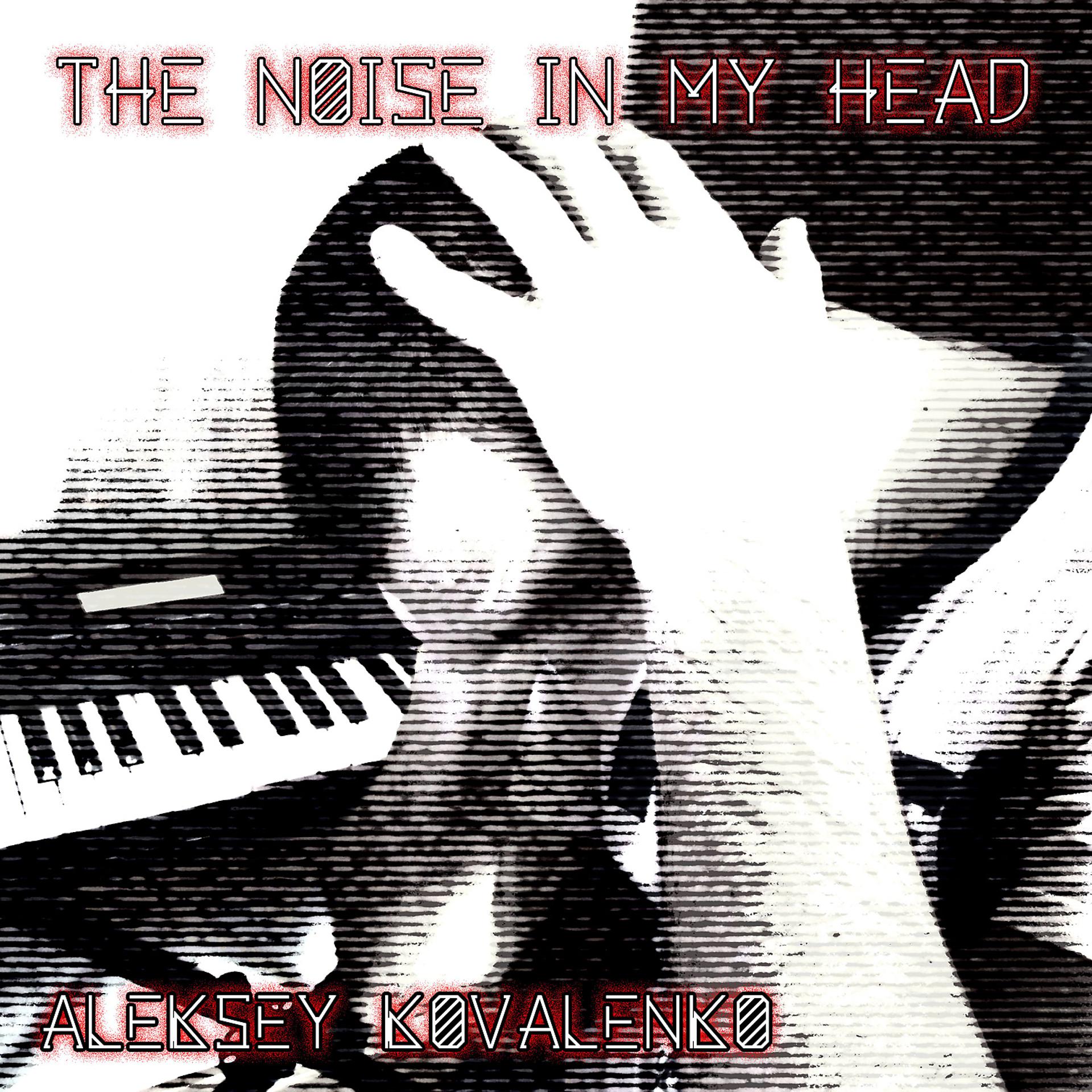 Постер альбома The Noise in My Head