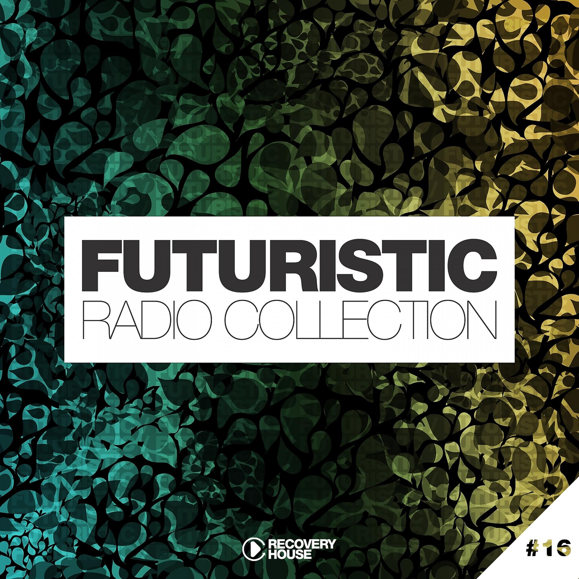 Постер альбома Futuristic Radio Collection #16