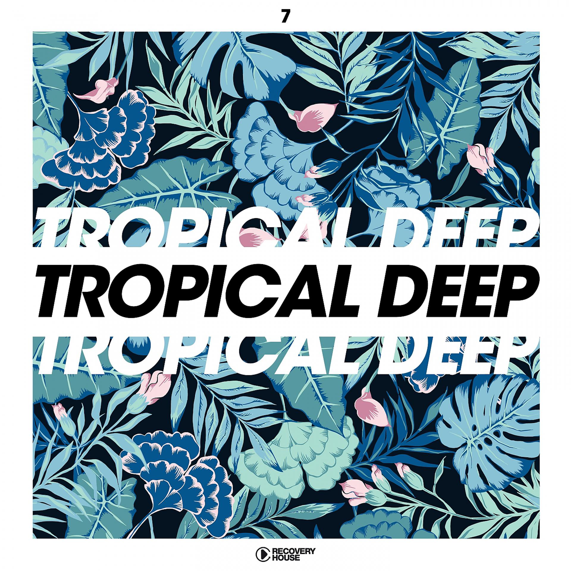 Постер альбома Tropical Deep, Vol. 7