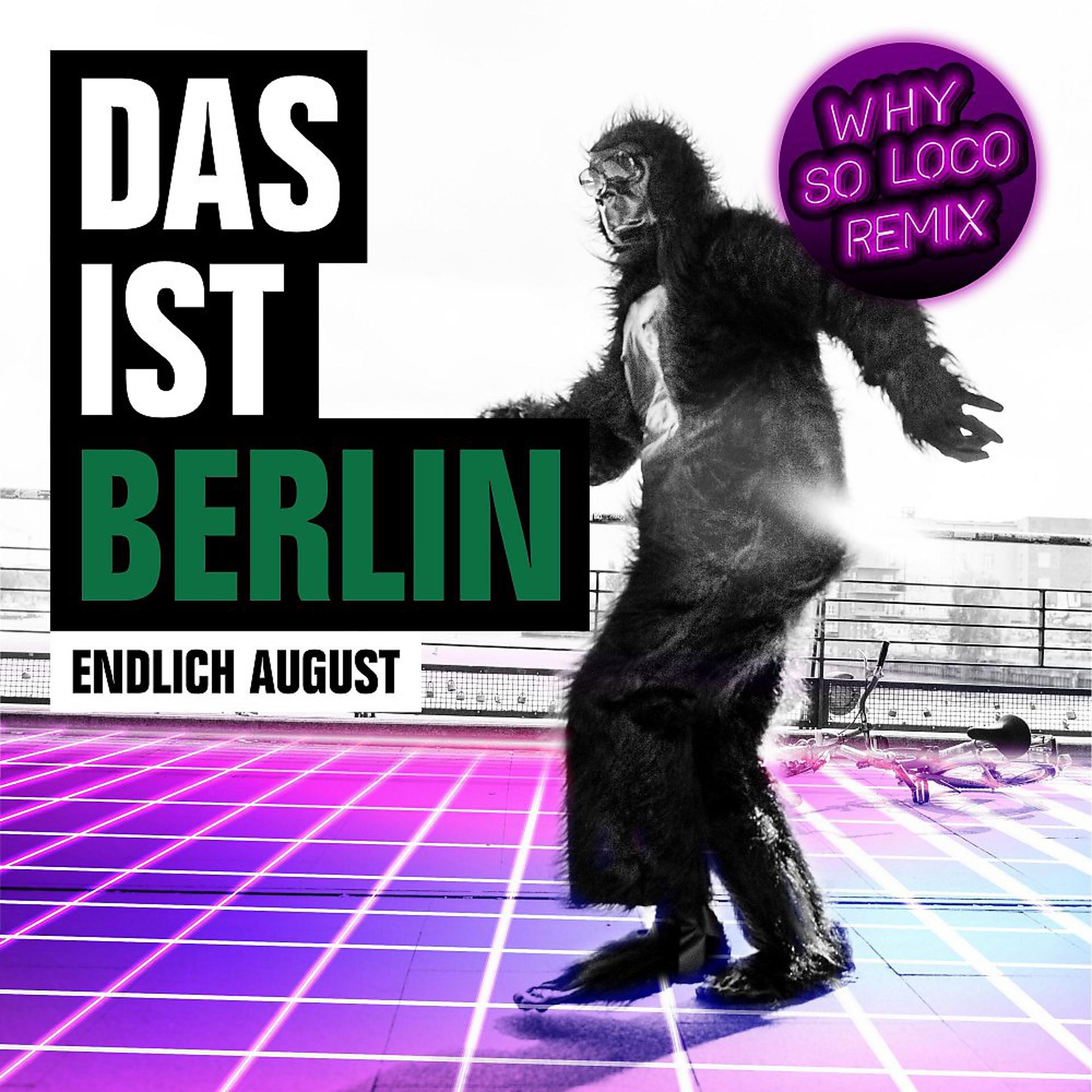 Постер альбома Das ist Berlin (WhySoLoco Remix)