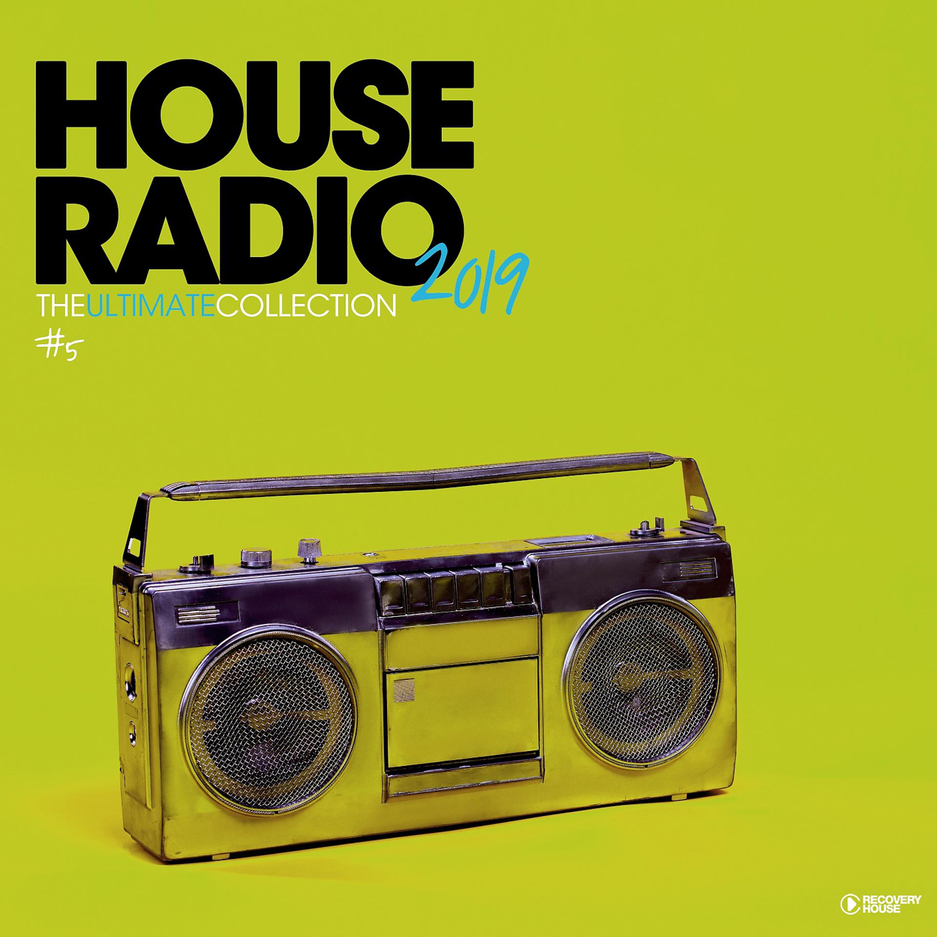Постер альбома House Radio 2019 - The Ultimate Collection #5