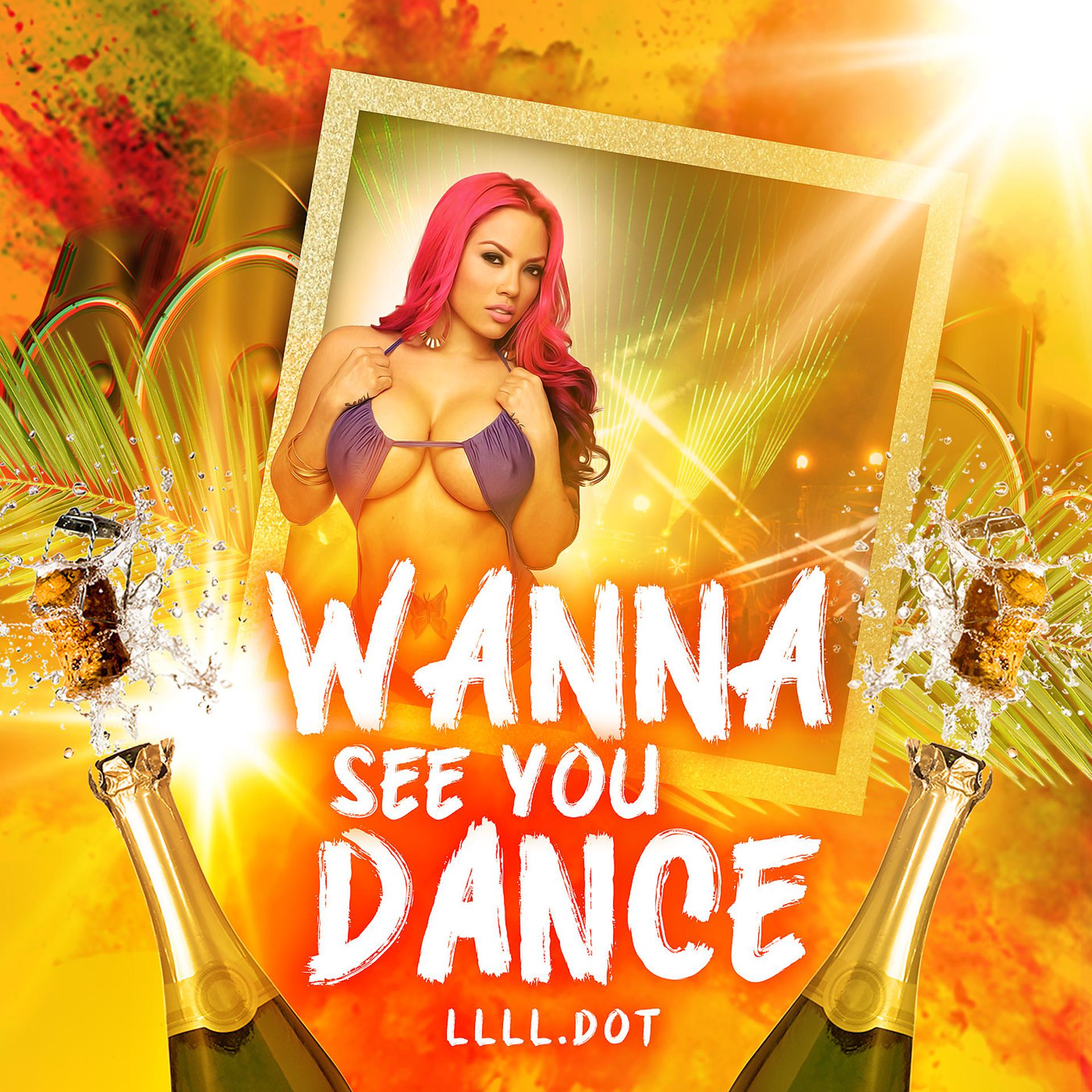 Постер альбома Wanna See You Dance