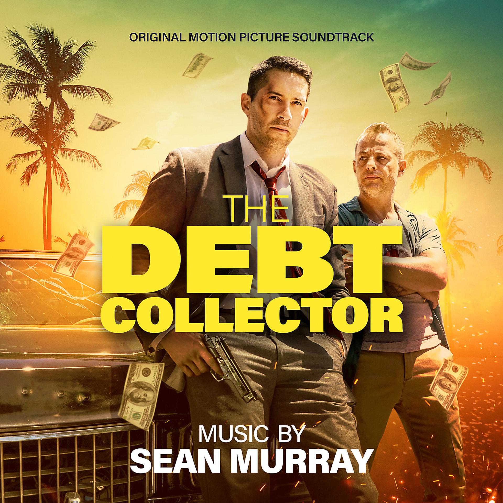 Постер альбома The Debt Collector (Original Motion Picture Soundtrack)