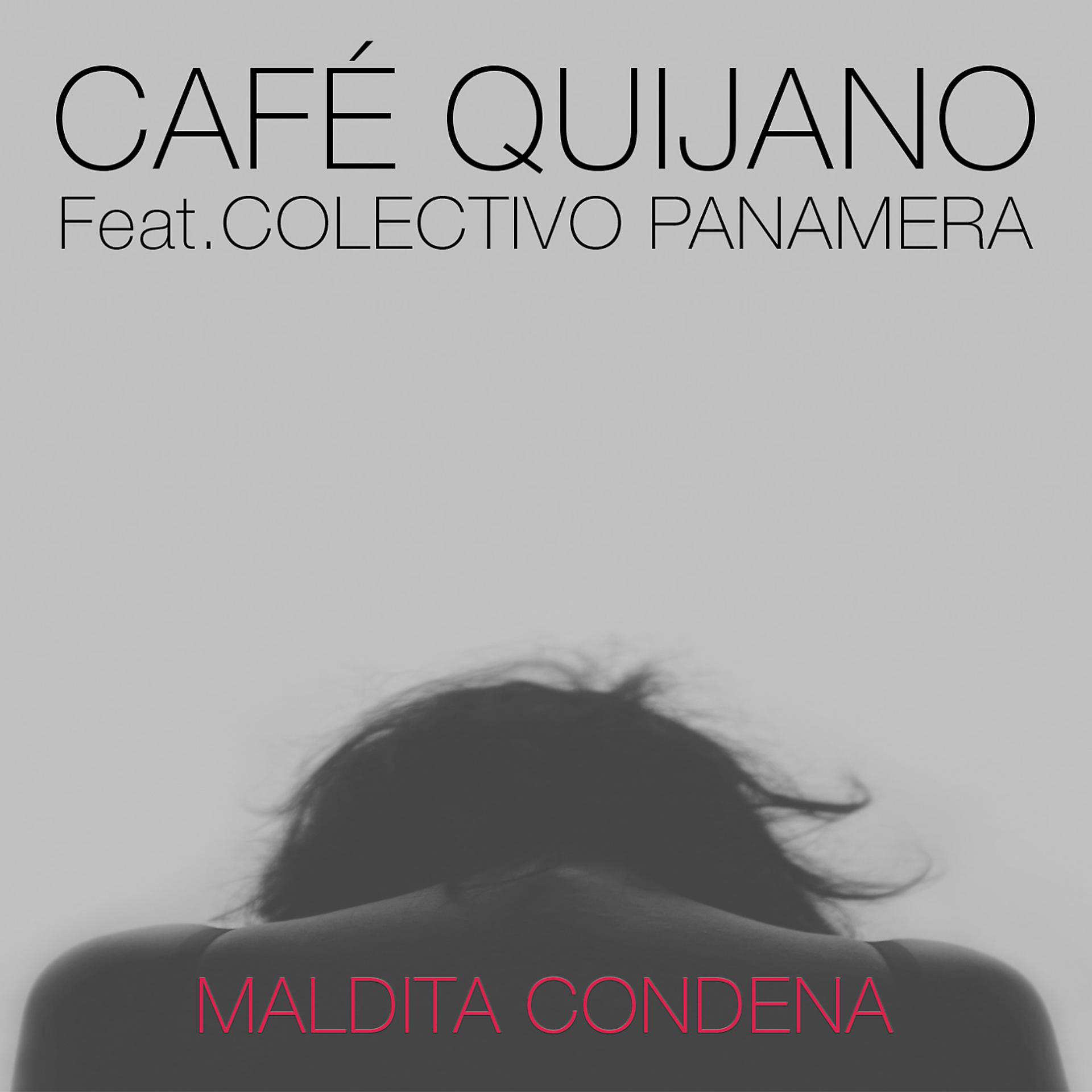 Постер альбома Maldita condena (feat. Colectivo Panamera)