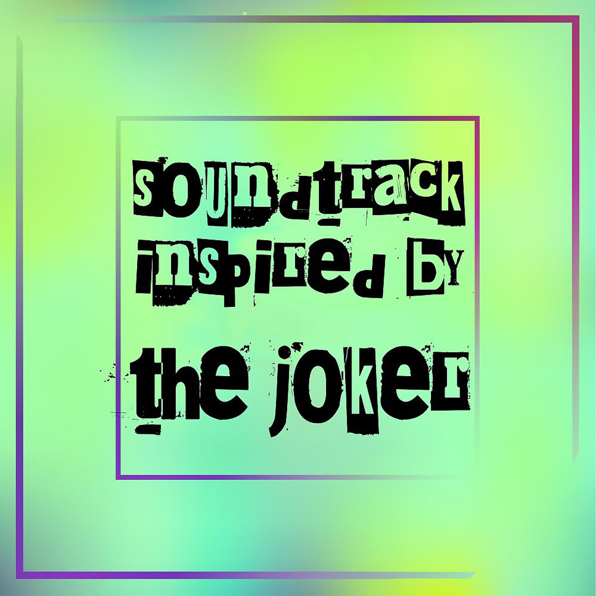 Постер альбома Soundtrack Inspired by the Joker