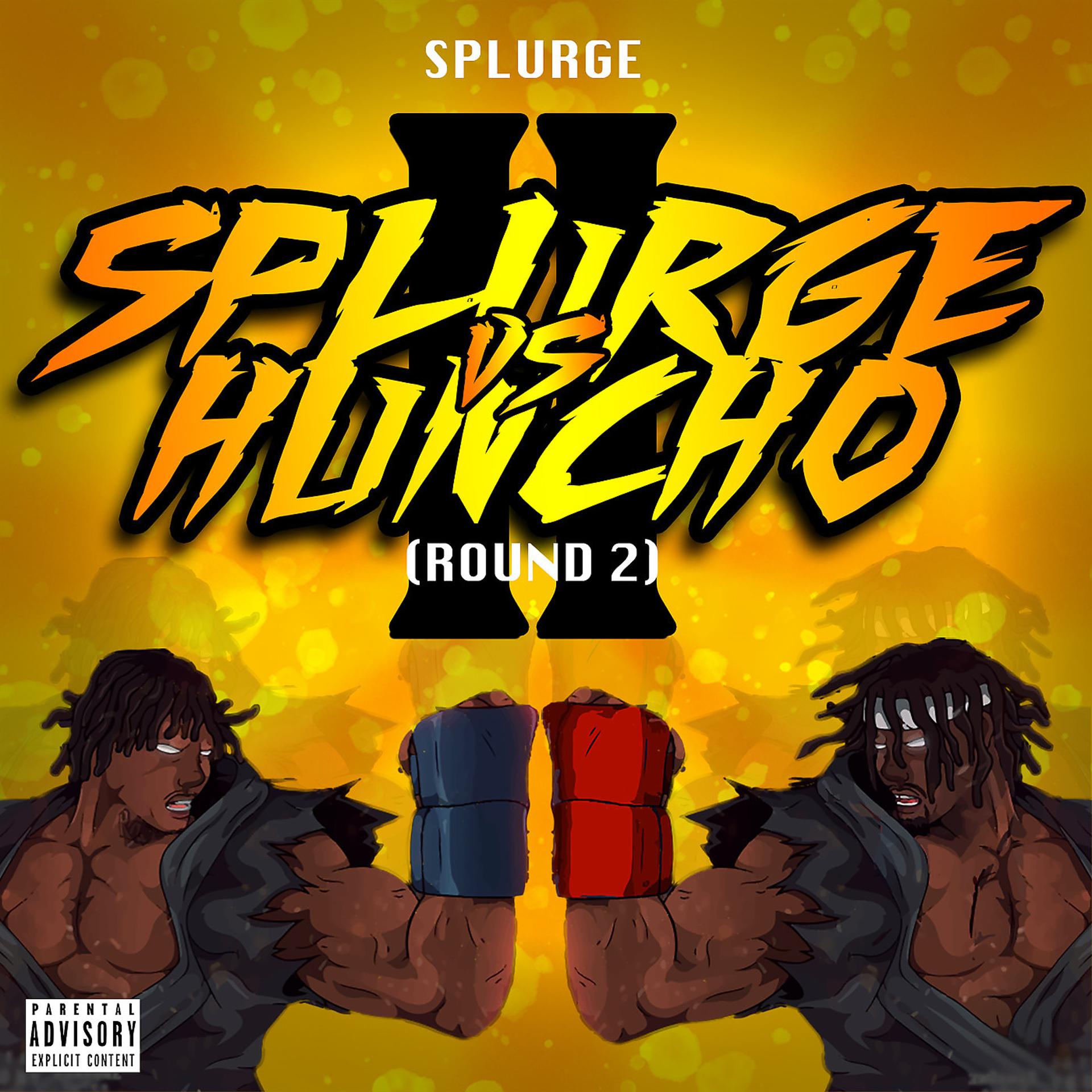 Постер альбома Splurge vs Huncho (Round 2)