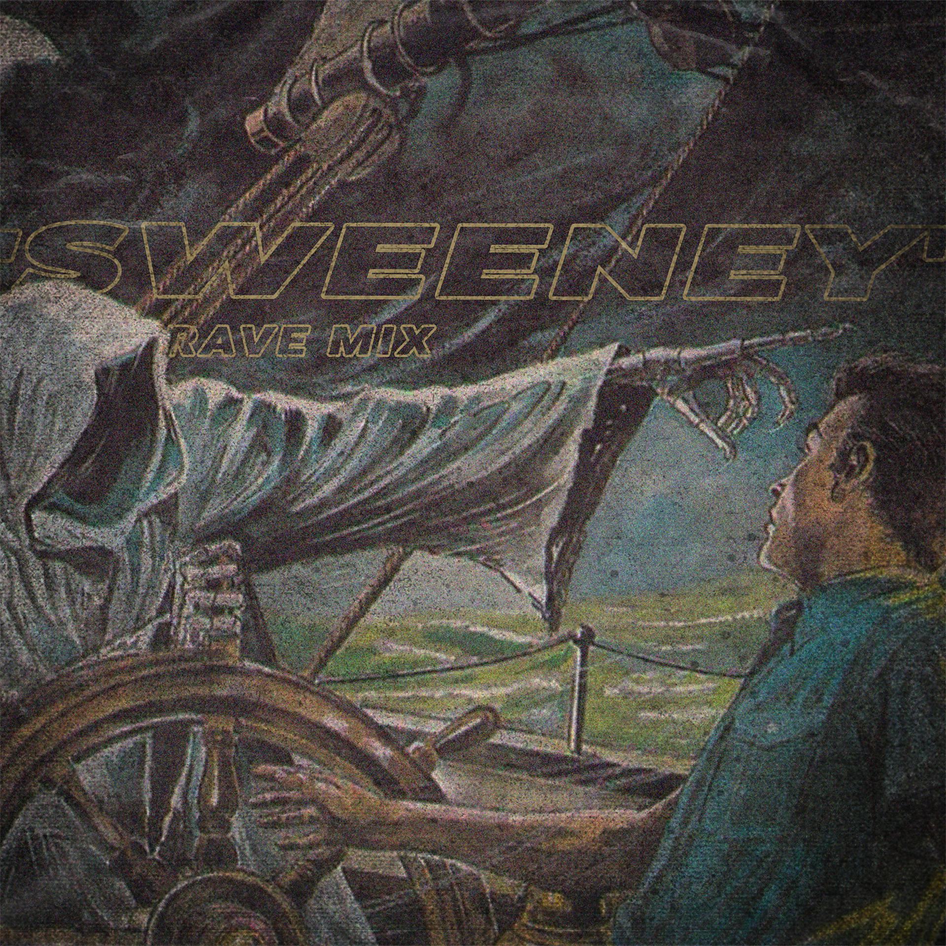 Постер альбома SWEENEY (RAVE MIX)