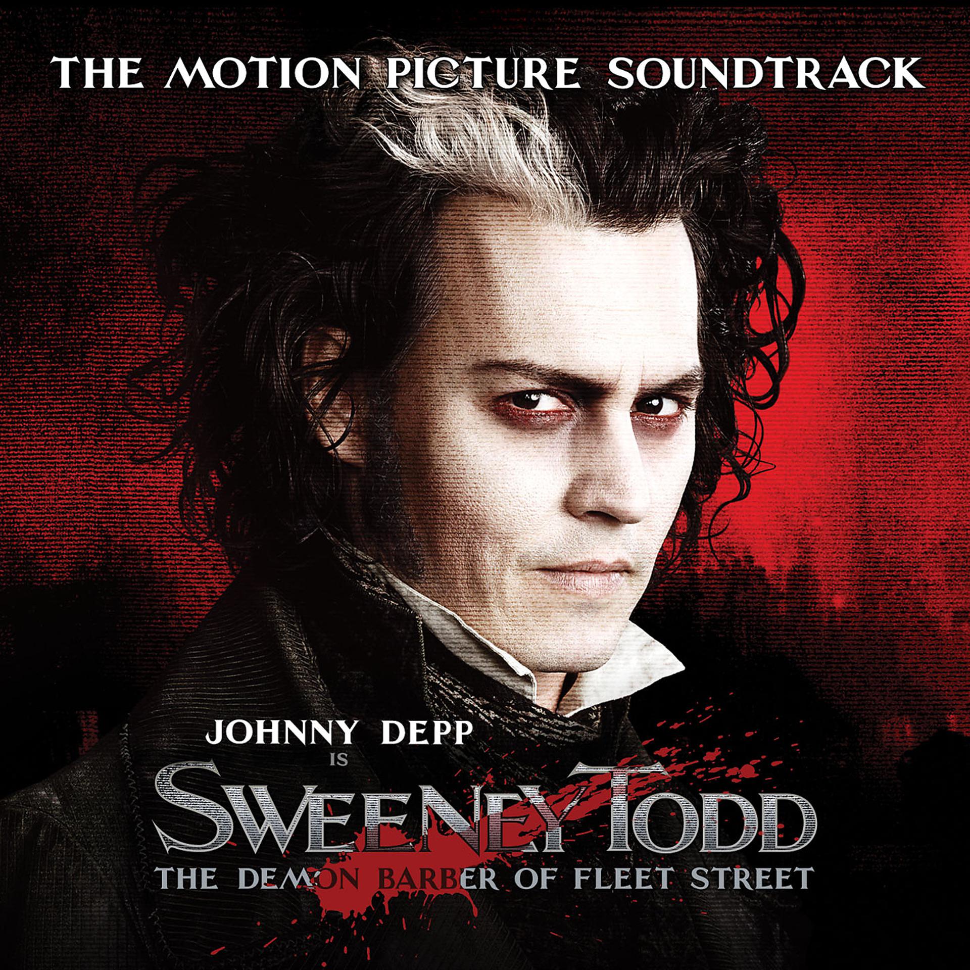 Постер альбома Sweeney Todd: The Demon Barber of Fleet Street (The Motion Picture Soundtrack)