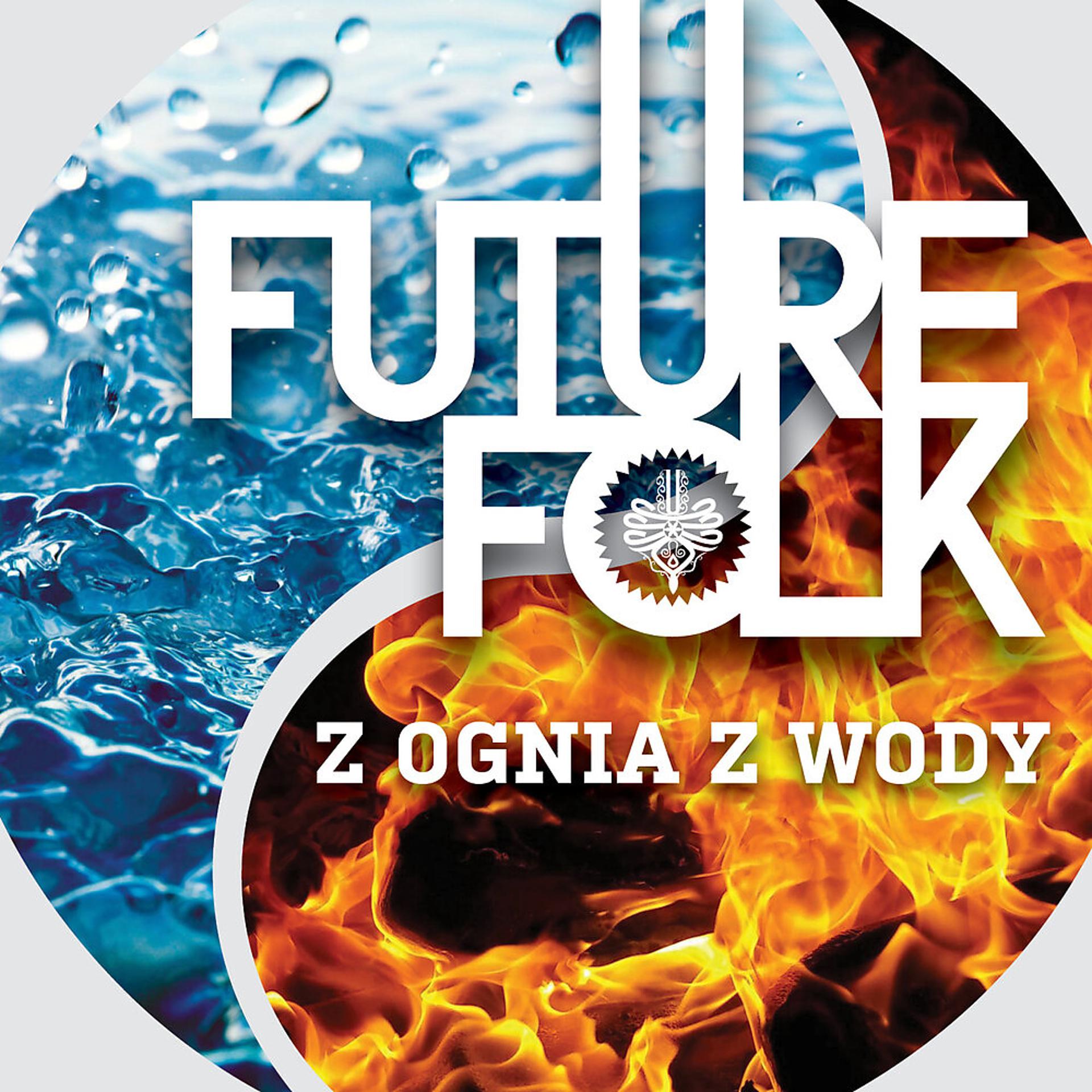 Постер альбома Z Ognia Z Wody