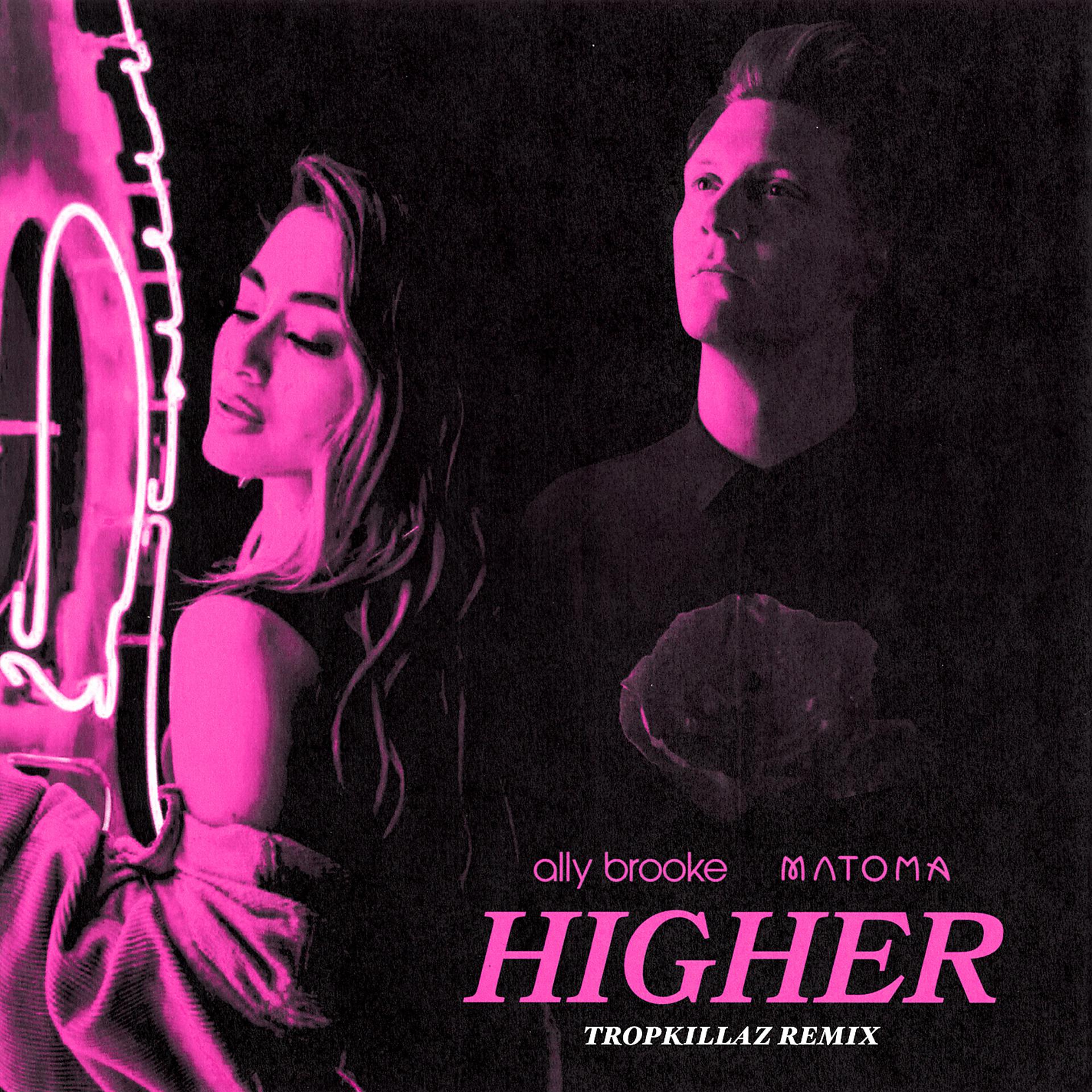 Постер альбома Higher (Tropkillaz Remix)