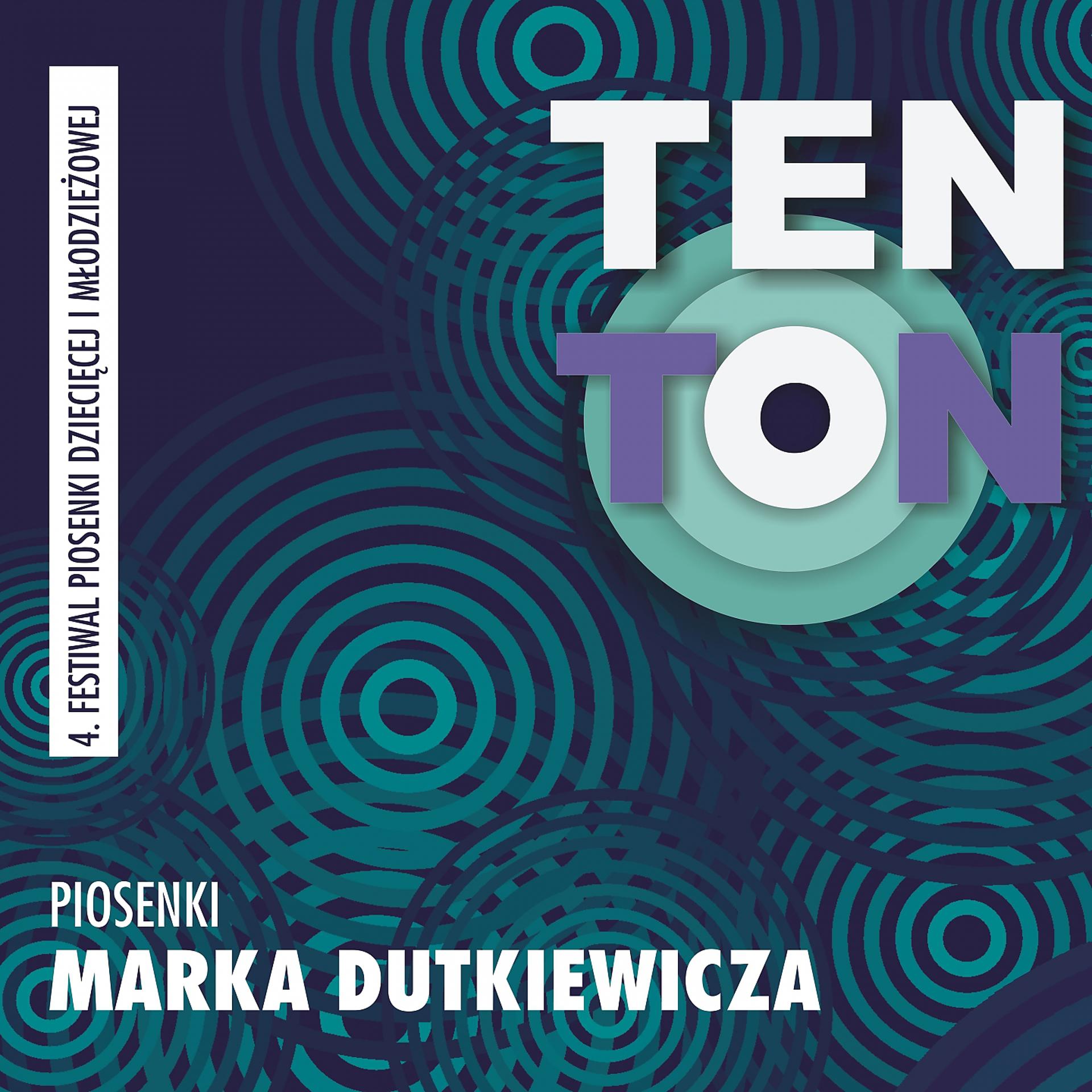 Постер альбома Ten ton - piosenki marka dutkiewicza
