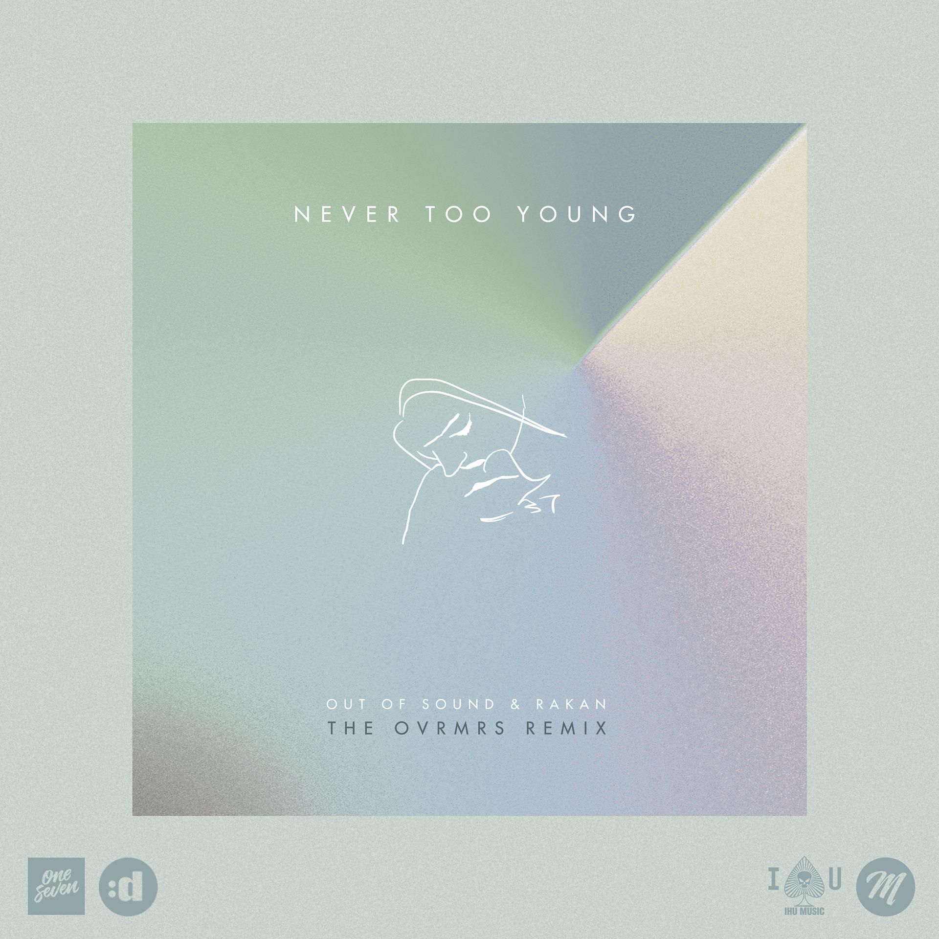 Постер альбома Never Too Young (The OVRMRS Remix)