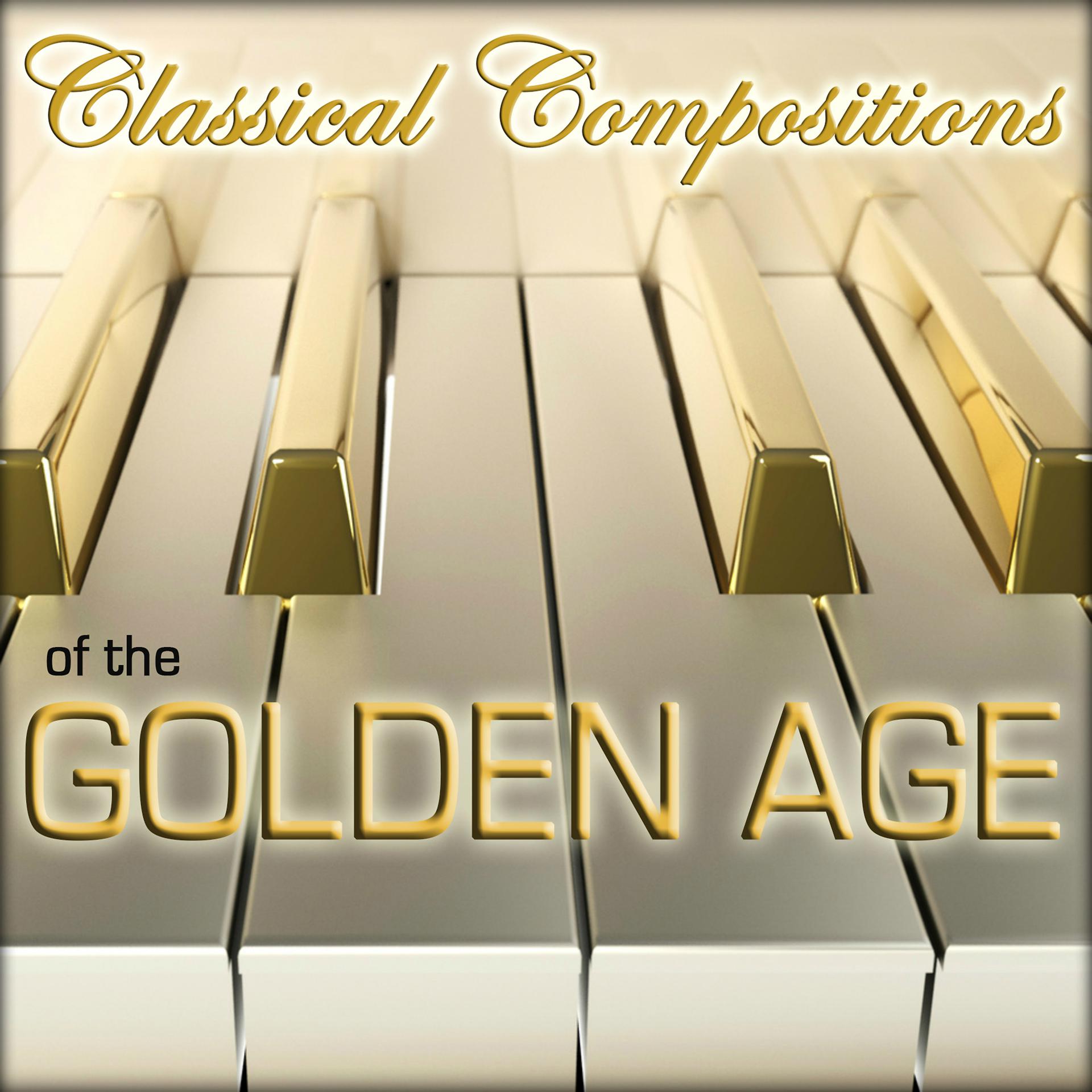 Постер альбома Piano Classical Compositions - Of the Golden Age