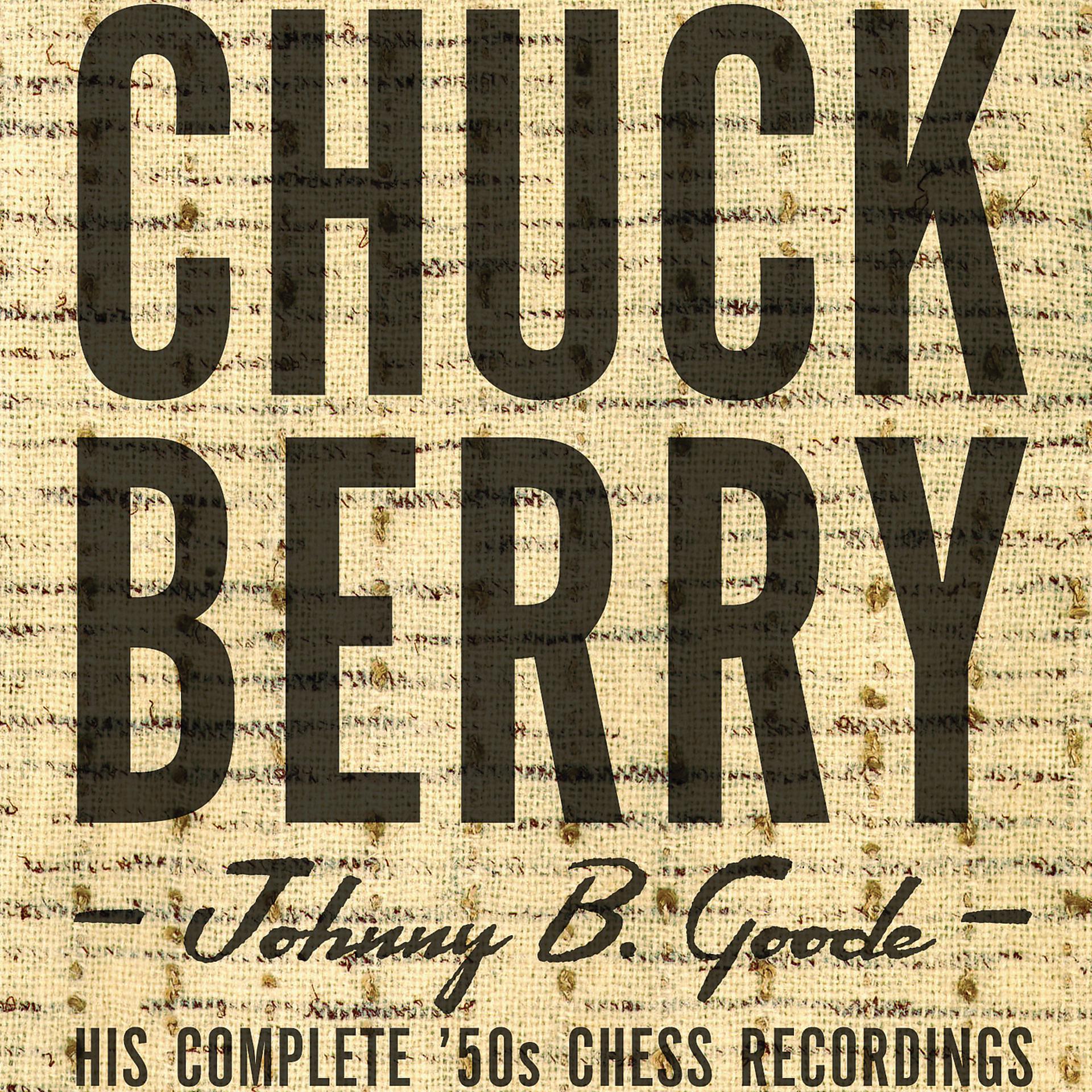 Постер альбома Johnny B. Goode: His Complete '50s Chess Recordings