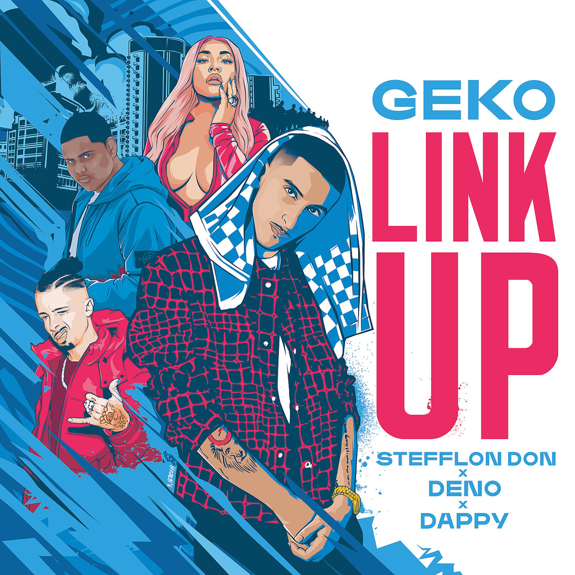 Постер альбома Link Up (Geko x Stefflon Don x Deno x Dappy)