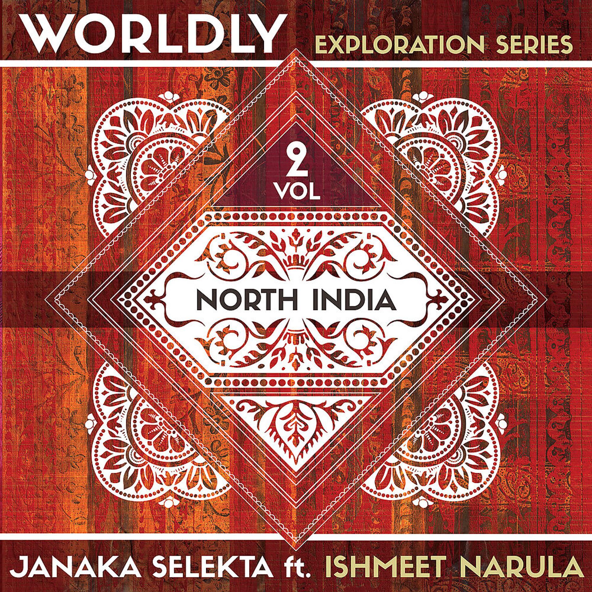 Постер альбома WORLDLY Exploration Series, Vol. 2: North India