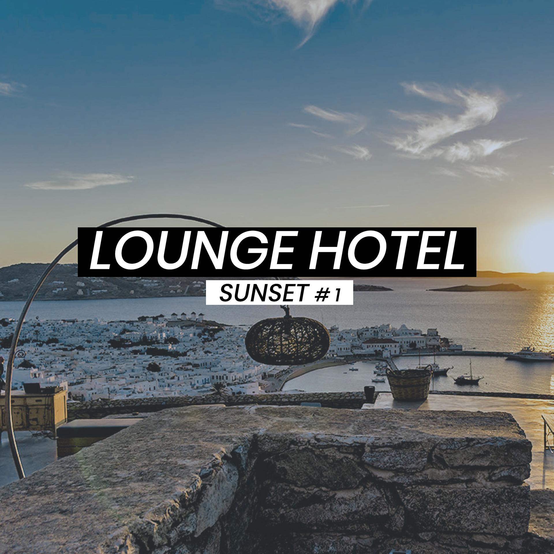 Постер альбома Lounge Hotel Sunset #1